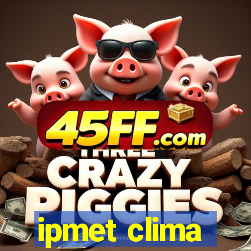 ipmet clima